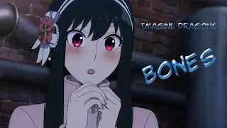 Imagine Dragons - Bones {AMV/Anime mix}