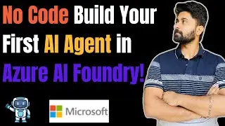 Build Your First AI Agent in Azure AI Foundry