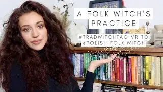 A FOLK WITCH'S CRAFT & PRACTICE 
