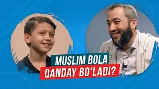 Muslim bola qanday boʻladi? | 