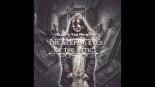 👻  The Weeping Eyes Of The Attic 🎙️ Scary Ghost Story 👻