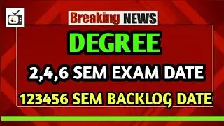degree 2,4,6 sem exams date 2024|degree 123456 sem backlog exams date latest news bhuwantv