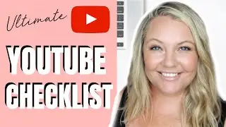 The Ultimate YouTube Checklist