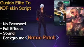 Gusion Elite Skin To KOF skin Script | No Password | Natan Patch | Shogun