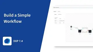 How to Build a Simple Workflow in Liferay DXP 7.4