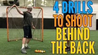 4 DRILLS TO SHOOT BEHIND THE BACK IN LACROSSE