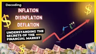 Understanding Inflation, Disinflation, and Deflation: A Comprehensive Guide