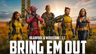 T.I. - Bring Em Out (From "Deadpool & Wolverine")
