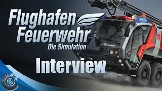 Flughafen Feuerwehr: Die Simulation - Entwickler-Interview