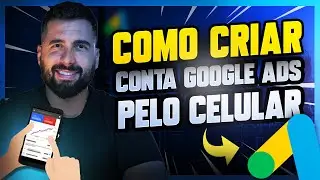 Como criar a sua conta no Google Ads pelo Celular em 2021