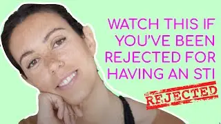 Getting Through an STI Disclosure Rejection
