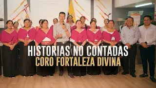 Historias No Contadas de Coro Fortaleza Divina || Podcast/Vlog