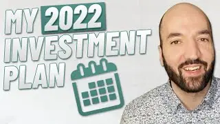 My 2022 Investment Plan!