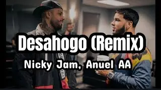Nicky Jam, Anuel AA - Desahogo (Remix) ft. Carla Morrison