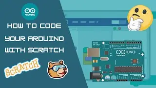 How to code your Arduino with Scratch | Introduction to Pictoblox | Arduino with Pictoblox