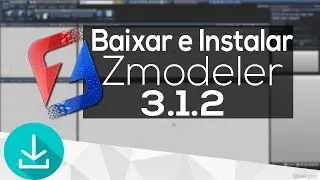 Como Baixar e instalar o Zmodeler 3.1.2