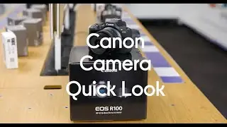 CANON EOS R100 Mirrorless Camera- Quick Look
