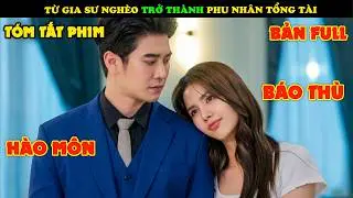 Review Phim Thái Lan: Từ Gia Sư Nghèo Trở Thành Phu Nhân Tổng Tài Để Báo Thù | Dối Lừa (2025)