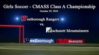 CMASS Class A Girls Soccer Championship - October 29, 2024