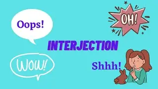 Interjection and its use.