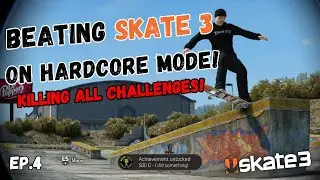 BEATING Skate 3 on HARDCORE Mode! (KILL All Challenges) | Ep.4