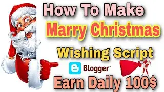 How To Make A Merry Christmas WhatsApp Viral Script For Blogger |Earn Daily 100$ Make Wishing script