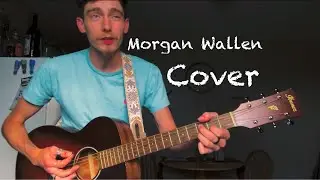 THOUGHT YOU SHOULD KNOW - MORGAN WALLEN - COVER - GRAYDON GLOVER