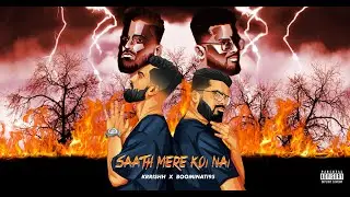 KRRISHH - Saath Mere Koi Nai | Prod.by BOOMINATI95 | Official Music Video