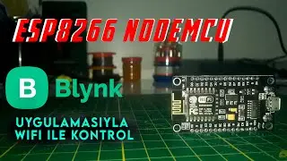 ESP8266 NodeMCU Blynk Uygulaması İle Nasıl Kullanılır? | Kodlamadan Devreye Detaylı Anlatım