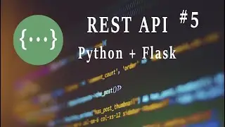 REST API(Python, Flask): База данных. SqlAlchemy ORM | Часть 2