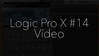 Logic Pro X #14: Vídeo - Español