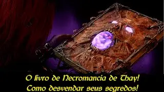 Baldur's Gate 3 - O livro de Necromancia de Thay! Como abrir o livro e receber seus poderes!