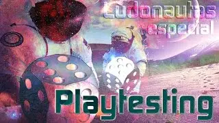 Ludonautas Magazine Especial: Playesting & RPGs Parte I