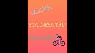 VLOG: STA. MESA TRIP 01.12.2019