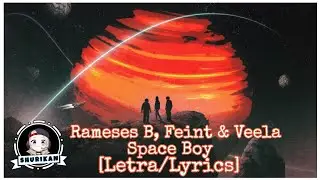 Rameses B, Feint & Veela - Space boy [Letra/Lyrics]