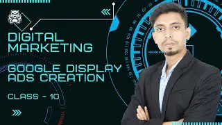 Google Display Ads Tutorial 2021- Step-By-Step for Beginners