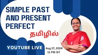 Present Perfect and Simple Past  | YouTube Live on August 27, 2024 at 11 PM IST