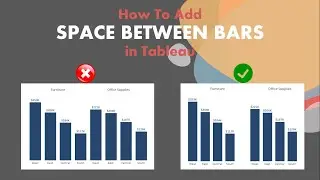 How To Add Space Between Bars In Tableau
