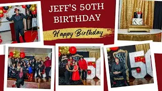 Jeff's 50th Birthday Celebration!