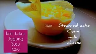 Kue kukus jagung,susu,keju. 3 bahasa /3 languages