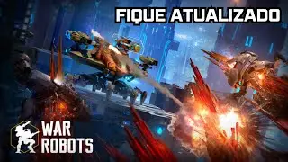 Fique Atualizado com as novidades War Robots