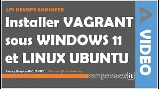 228# LPI DEVOPS - 1. Installer Vagrant sous Windows 11 et Linux Ubuntu