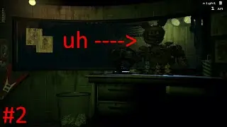 Five Nights at Freddy's 3 Let's Play #2 Uhhhh....