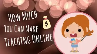 How Much Money Can You Make Teaching Online I Qkids Pay Breakdown