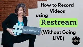 How to Record Videos Using Restream (Without Going LIVE)