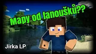 Budou zase Mapy od fanoušků?? |Jirka LP|