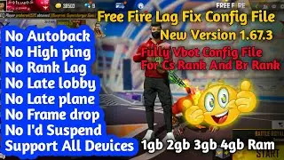 (1.67.3) FREE FIRE LAG FIX 1GB RAM | FREE FIRE LAG FIX CONFIG FILE 1GB,2GB,3GB,4GB RAM