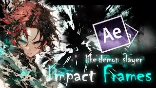 How to create your own Impact Frames like Demon Slayer // After Effects Tutorial + (Free PF)