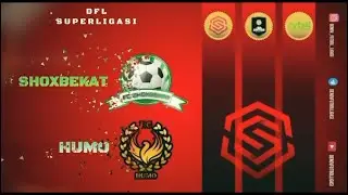 DFL  Super Ligasi 7 Tur Qoldirilgan o'yini  Shoxbekat vs Humo o'yini