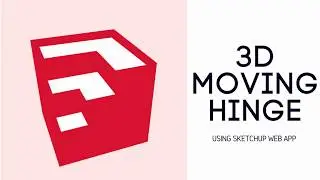 Moving Hinge in SketchUp Web App